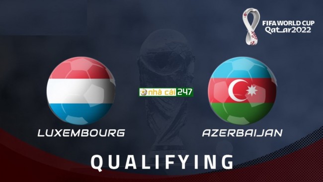 卢森堡VS阿塞拜疆预测