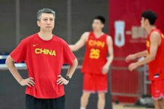 中國男籃vs澳大利亞時間 7月2日和4日將進行兩場熱身賽