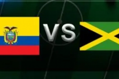 厄瓜多尔vs牙买加比分预测：美洲杯B组次轮最新前瞻双方力争本届首胜