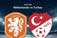 今日足球比分預測牛人最新推薦：荷蘭vs土耳其歐洲杯橙衣軍團將迎來挑戰
