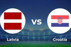 欧预赛拉脱维亚vs克罗地亚赛事预测 克罗地亚晋级资格遭受威胁
